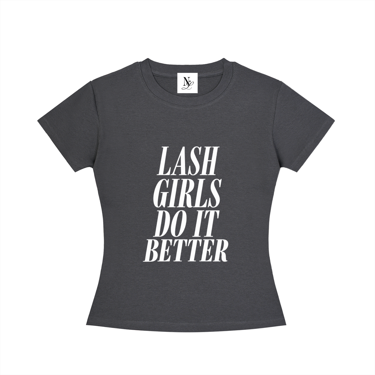 Lash Girls Do It Better Women's Slim Fit Crewneck T-Shirt
