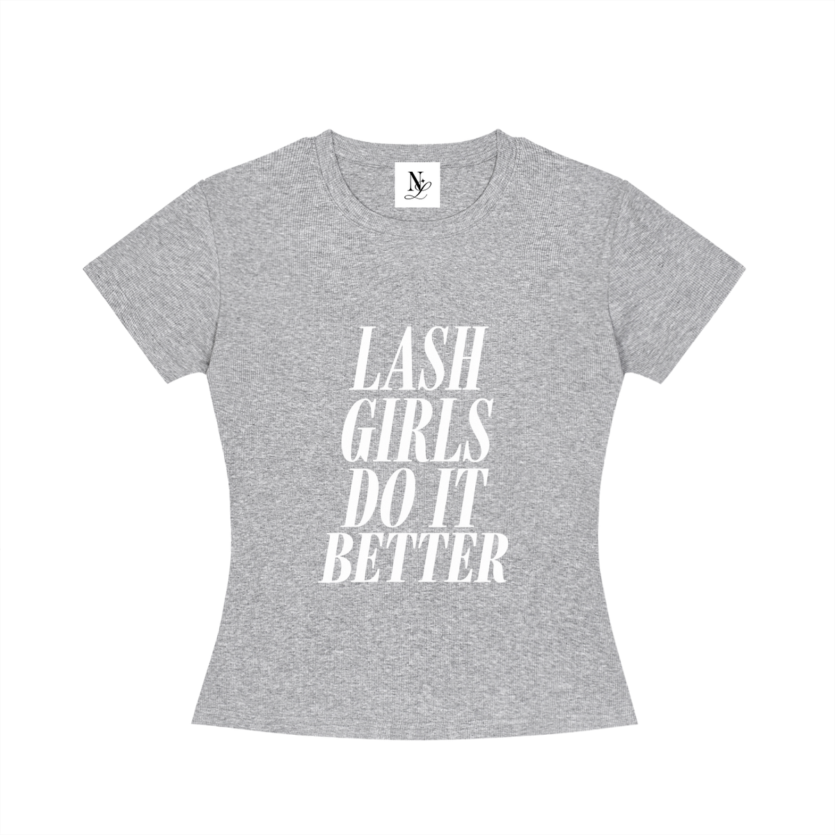 Lash Girls Do It Better Women's Slim Fit Crewneck T-Shirt