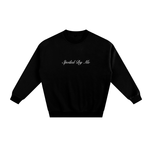 Spoiled By Me Fleeced Sweatshirt